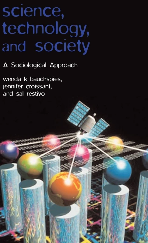 Science, Technology, and Society: A Sociological Approach