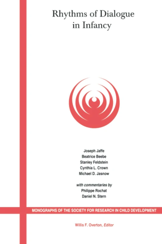 Rhythms of Dialogue in Infancy: Coordinated Timingin Development (Monographs of the Society for Research in Child Development)