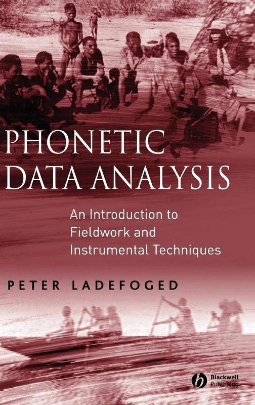 Phonetic Data Analysis: An Introduction to Fieldwork and Instrumental Techniques