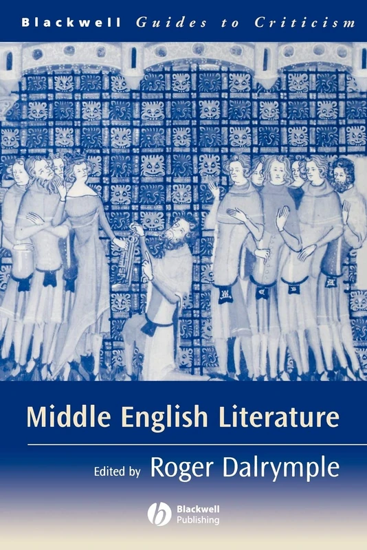 Middle English Literature: A Guide to Criticism (Blackwell Guides to Criticism)