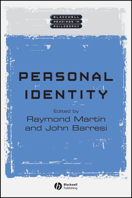 Personal Identity (Wiley Blackwell Readings in Philosophy)