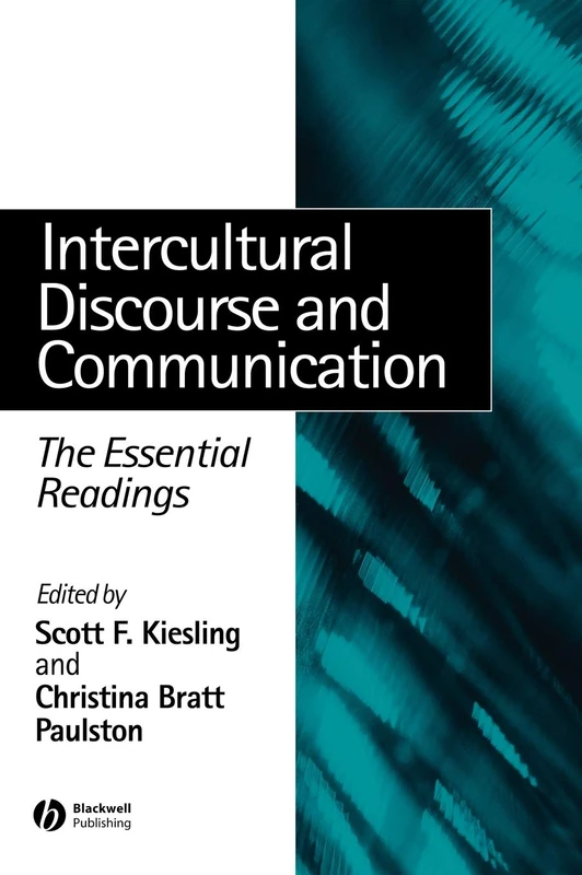Intercultural Discourse and Communication: The Essential Readings (Linguistics: The Essential Readings)