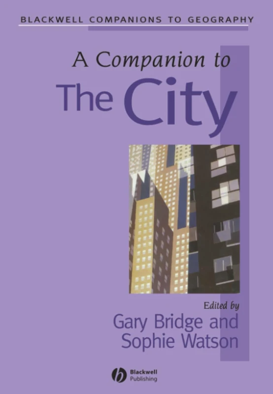 A Companion to the City: 9 (Wiley Blackwell Companions to Geography)