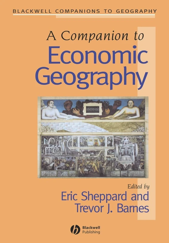 Companion to Economic Geography: 1 (Wiley Blackwell Companions to Geography)