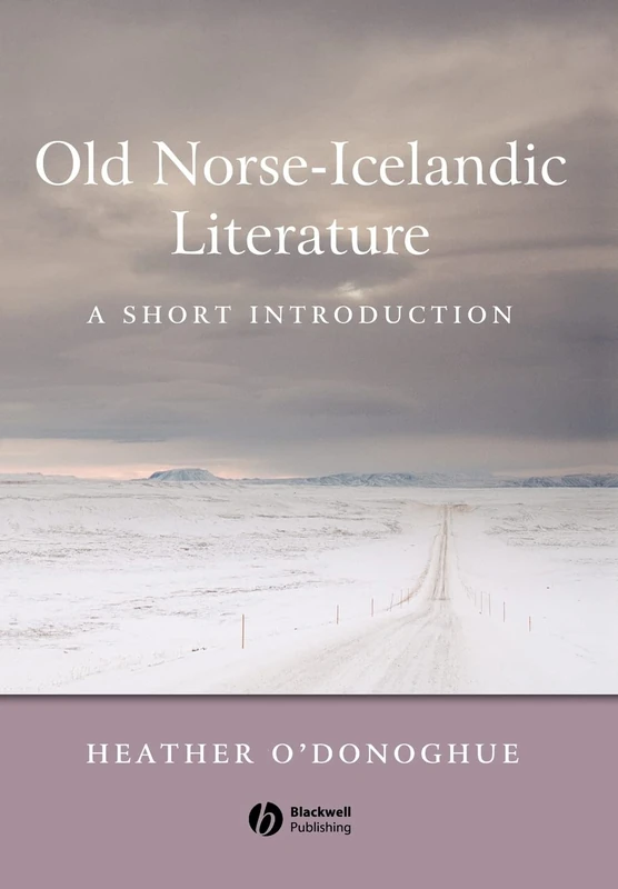 Old Norse-Icelandic Literature: A Short Introduction (Wiley Blackwell Introductions to Literature)