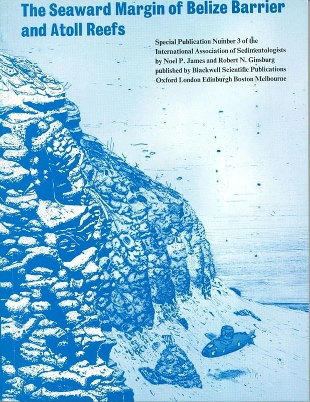 The Seaward Margin of the Belize Barrier and Atoll Reefs: Morphology, Sedimentology, Organism Distribution and Late Quaternary History (International Association Of Sedimentologists Series) - Image 1