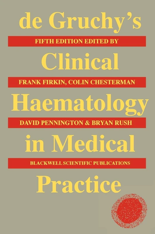 Wiley de Gruchy's Clinical Haematology in Medical Practice
