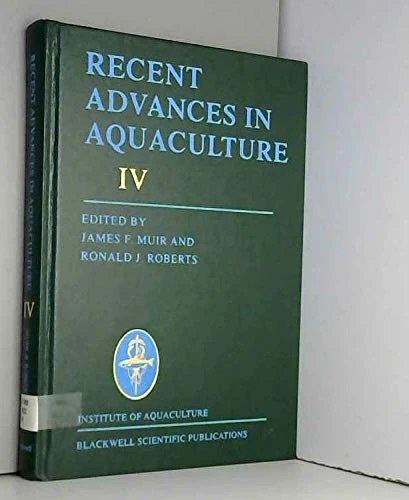 Recent Advances in Aquaculture IV: v. 4 (Recent advances in aquaculture series)