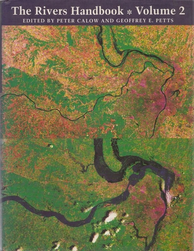 The Rivers Handbook: Hydrological and Ecological Principles: v. 2