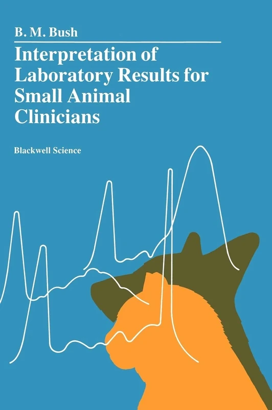 Interpretation of Laboratory Results for Small Animal Clinicians