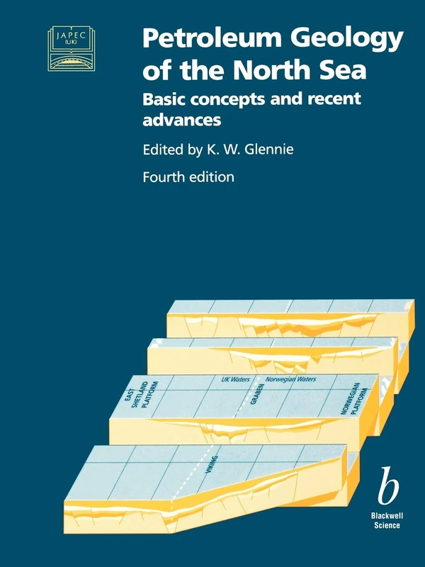 Petroleum Geology of the North Sea 4e: Basic Concepts and Recent Advances