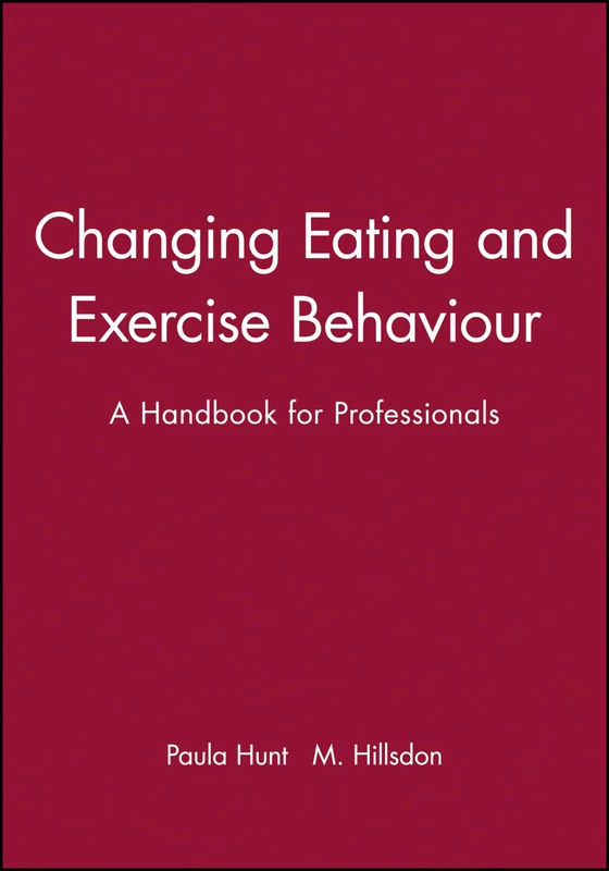 Changing Eating and Exercise: A Handbook for Professionals