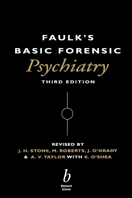Faulks Basic Forensic Psychiatry 3e