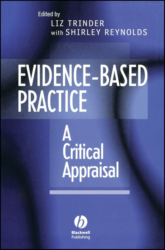 Evidence Based Practice: A Critical Appraisal
