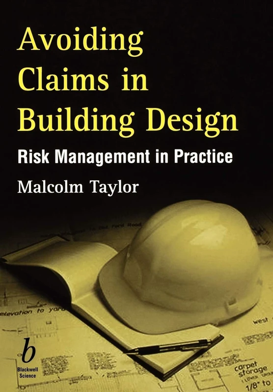 Avoiding Claims in Building Design: Risk Management in Practice