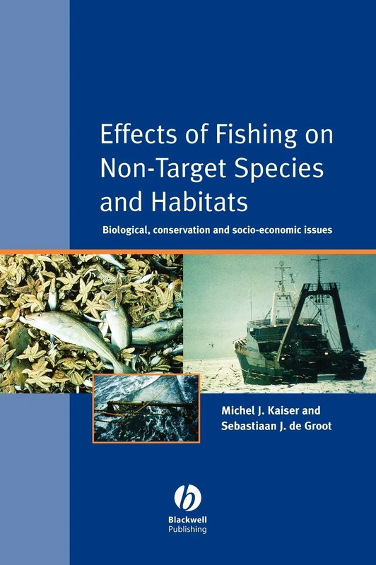 Effects of Fishing on Non-Target Species and Habitats: Biological, Conservation and Socio-economic Issues (Fishing News Books)