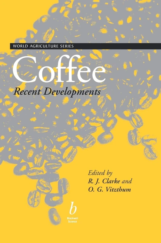 Coffee: Recent Developments: 8 (World Agriculture Series)