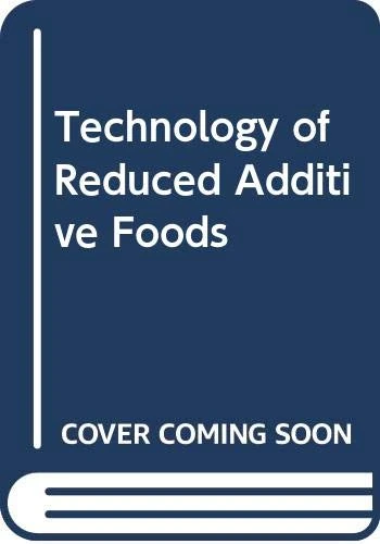 Technology of Reduced Additive Foods