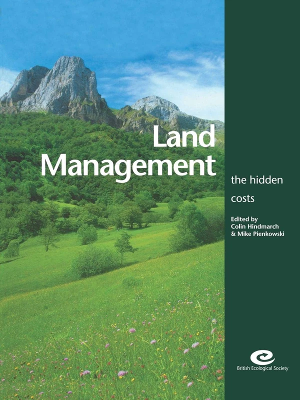 Land Management: The Hidden Costs (British Ecological Society Ecological Issues)
