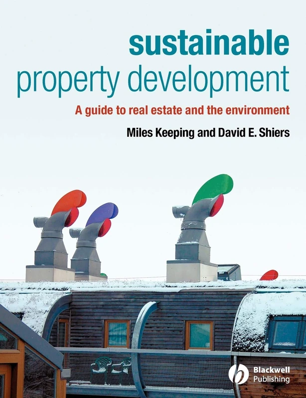 Sustainable Property Development: A guide to Real Estate and the Environment