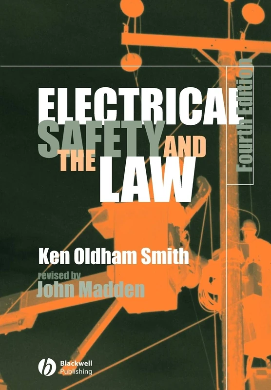 Electrical Safety and the Law 4e: A Guide to Compliance