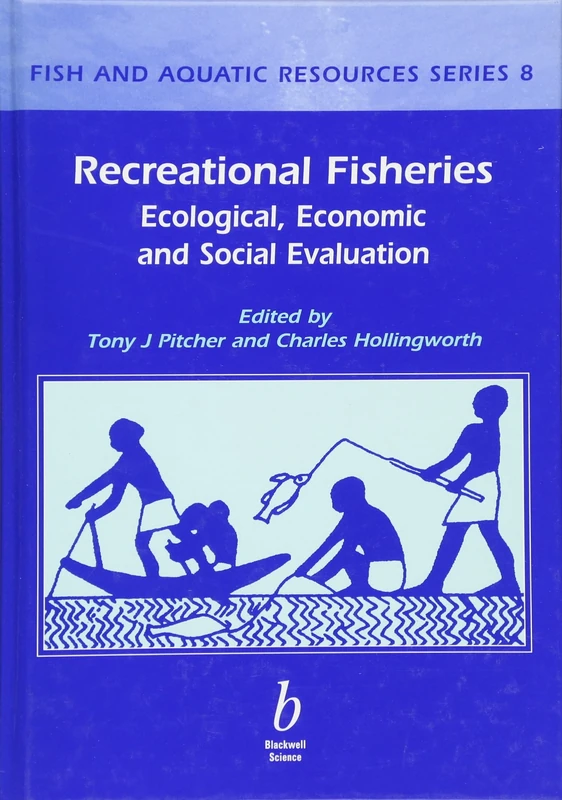 Recreational Fisheries: Ecological, Economic and Social Evaluation: 8 (Fish and Aquatic Resources)