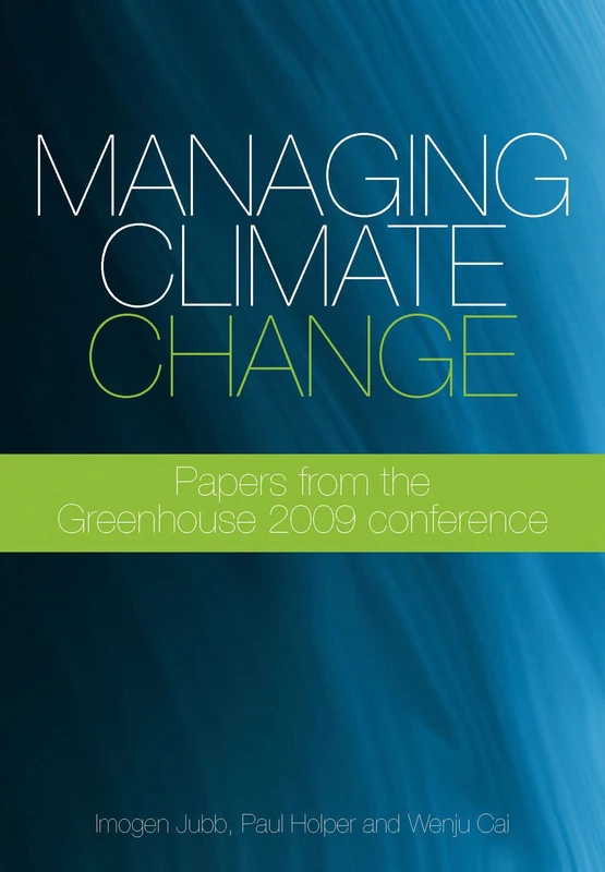 Greenhouse 2009: Living with Climate Change: Papers from the GREENHOUSE 2009 Conference