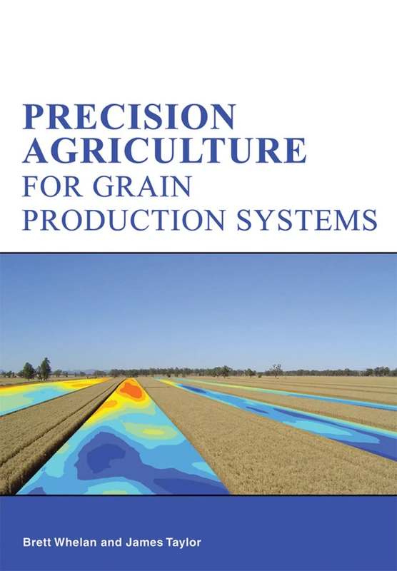 Precision Agriculture for Grain Production Systems