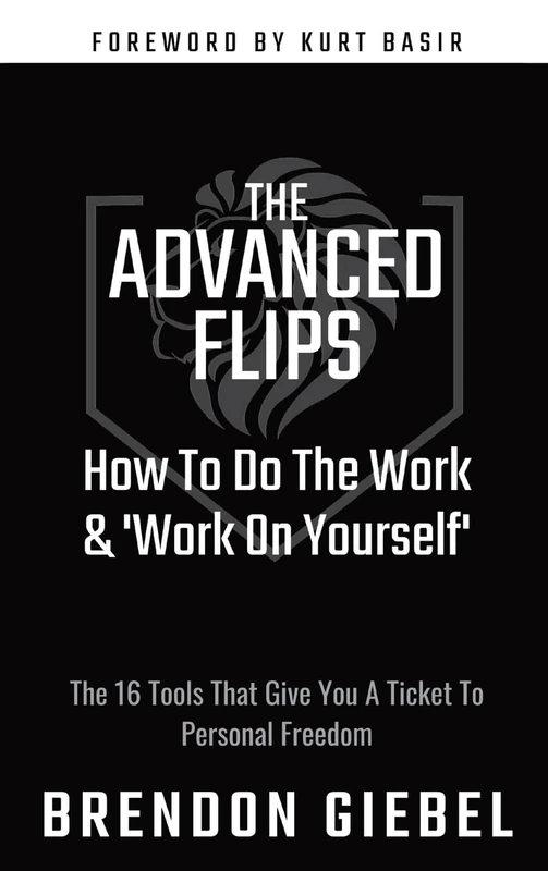 The Advanced Flips: How To Do The Work & 'Work On Yourself' - Image 1