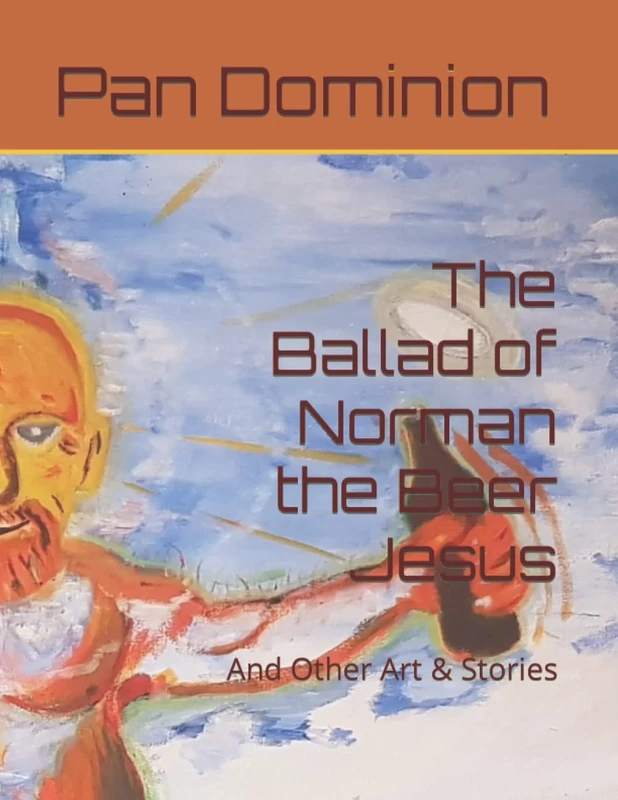 The Ballad of Norman the Beer Jesus: And Other Art & Stories - Image 1