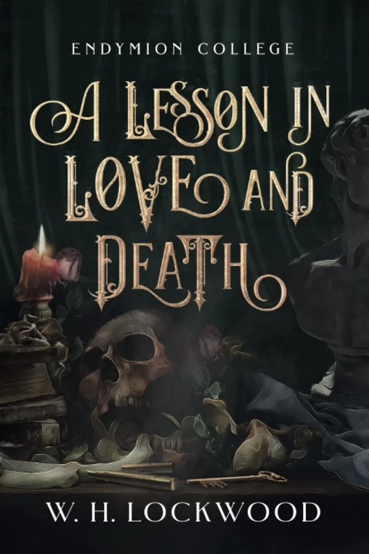 A Lesson in Love and Death: 1 (Endymion College)