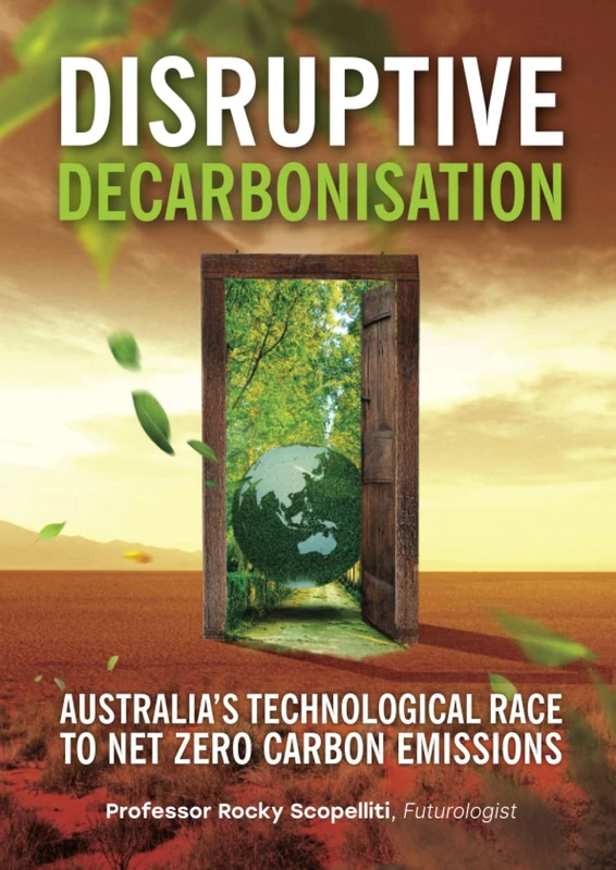 Disruptive Decarbonisation: Australia's Technological Race to Net Zero Carbon Emissions - Image 1