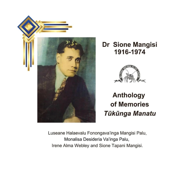 Dr Sione Mangisi Anthology of Memories, Tuukuunga Manatu, 1916-1974