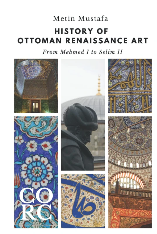 History of Ottoman Renaissance Art: From Mehmed I to Selim II: Revised Edition
