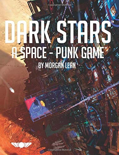 Dark Stars: A Space Punk Role Playing Game