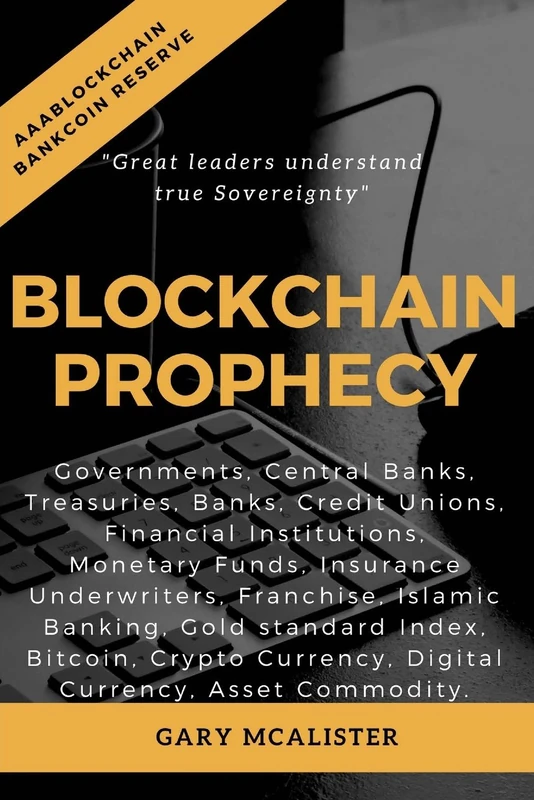 Blockchain Prophecy: A Declaration of Sovereignty: Volume 1 (Series 1)