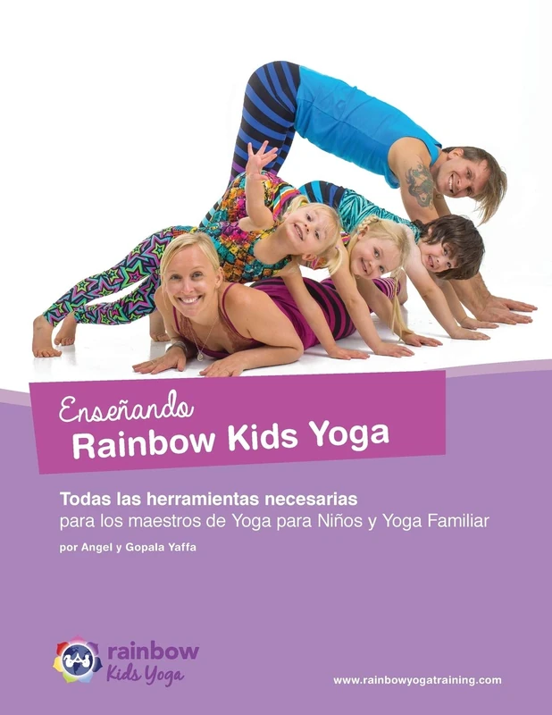 Enseñando Rainbow Kids Yoga: Todas las herramientas necesarias para los maestros de Yoga para Niños y Yoga Familiar - Image 1