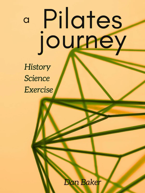 A Pilates Journey: History Science Exercise