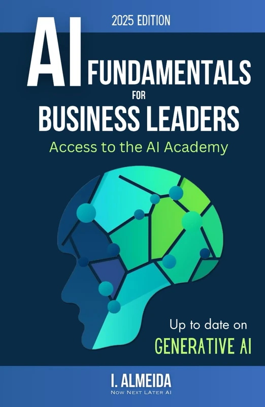 Artificial Intelligence Fundamentals for Business Leaders: Up to Date With Generative AI: 1 (Byte-sized Learning)