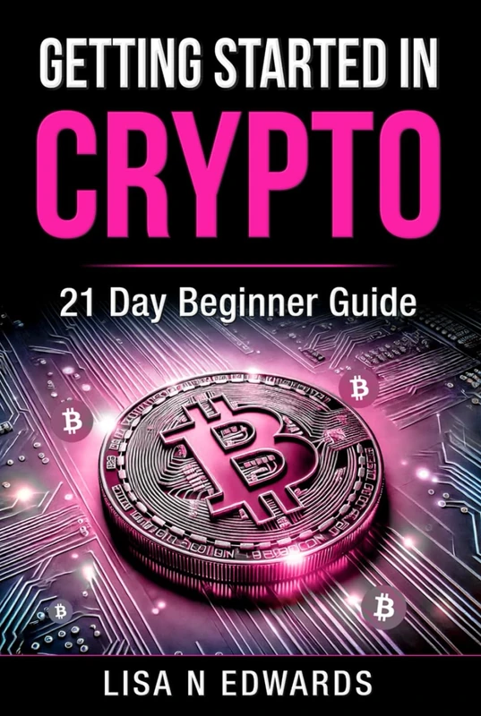 GETTING STARTED IN CRYPTO: 21 Day Beginner Guide