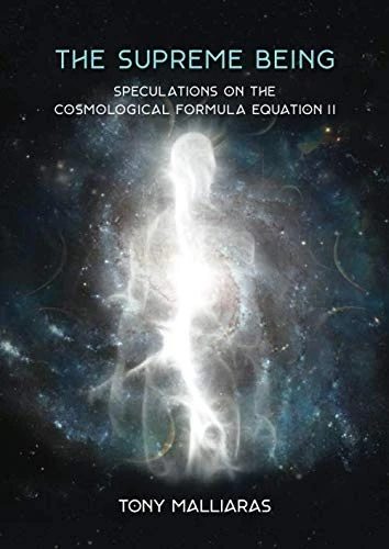 The Supreme Being: Speculations on the Cosmological Formula Equation II - Image 1