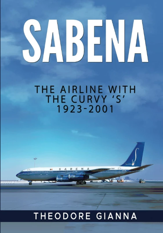 SABENA: The Airline with The Curvy ‘S’ 1923-2001 - Image 1