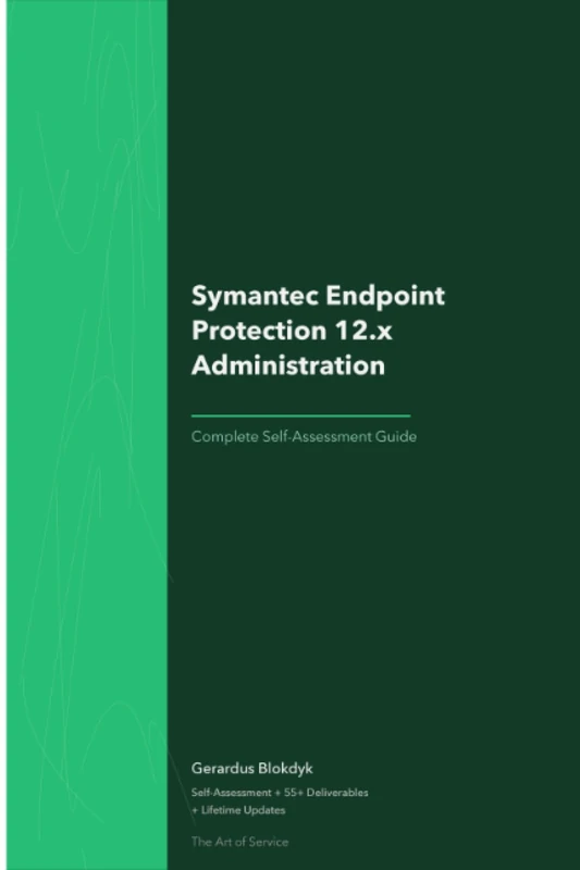 Symantec Endpoint Protection 12.x Administration: A Complete Guide