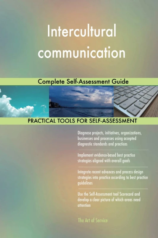 Intercultural communication Complete Self-Assessment Guide