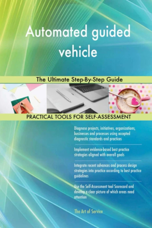 Automated guided vehicle The Ultimate Step-By-Step Guide