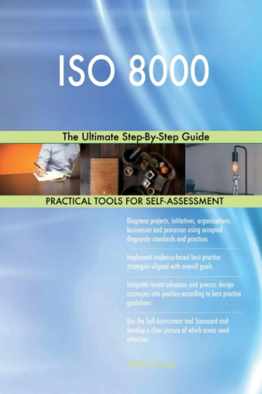 ISO 8000 The Ultimate Step-By-Step Guide