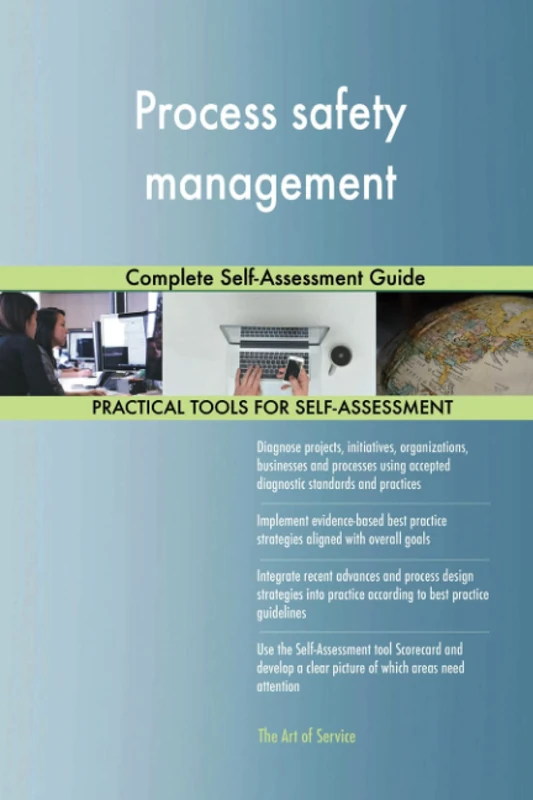 Process safety management Complete Self-Assessment Guide