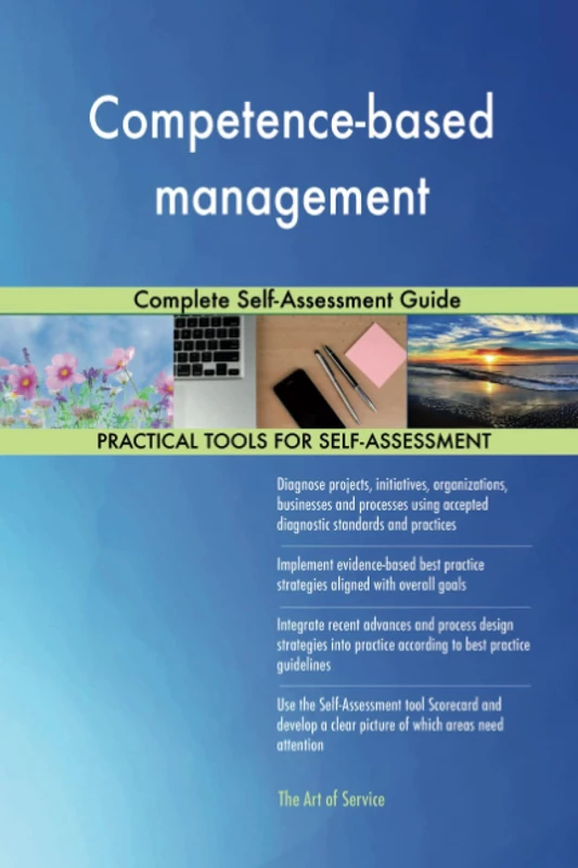 Competence-based management Complete Self-Assessment Guide