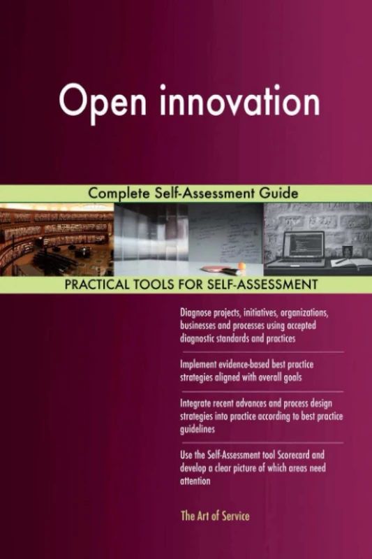 Open innovation Complete Self-Assessment Guide