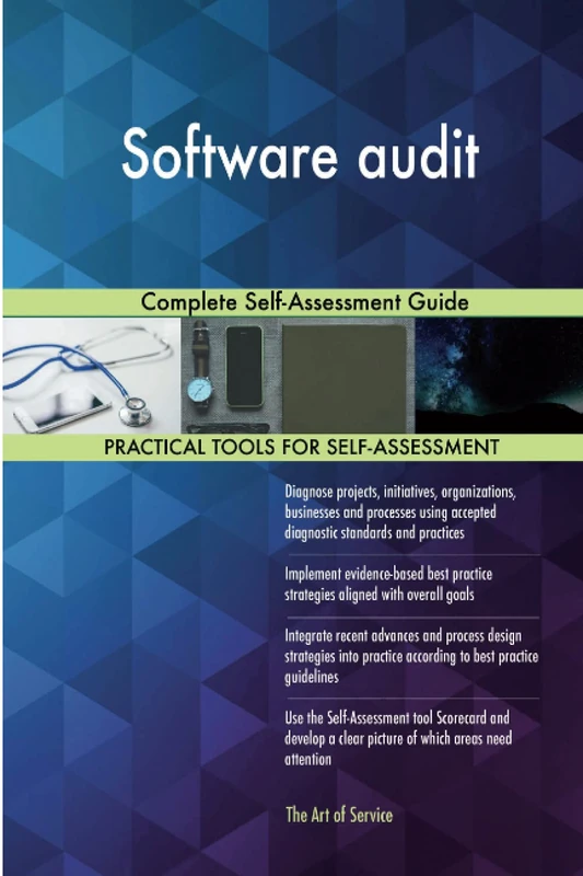 Software audit Complete Self-Assessment Guide
